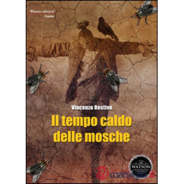 Tempo caldo delle mosche (Il)