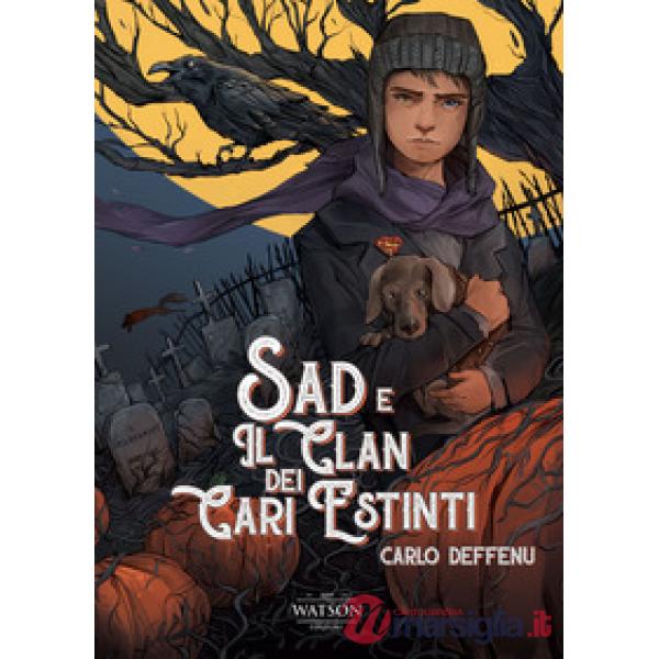 Sad e il clan dei cari estinti