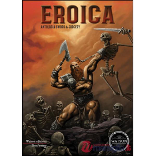 Eroica. Antologia sword & sorcery
