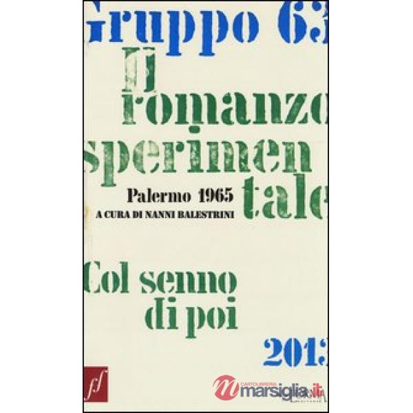 Gruppo 63. Il romanzo sperimentale. Col senno di poi