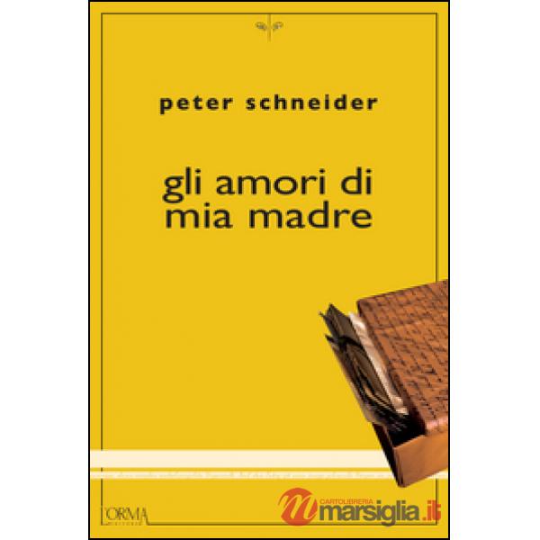 Amori di mia madre (Gli)
