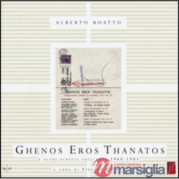 Ghenos Eros Thanatos e altri scritti sull'arte (1968-1985)