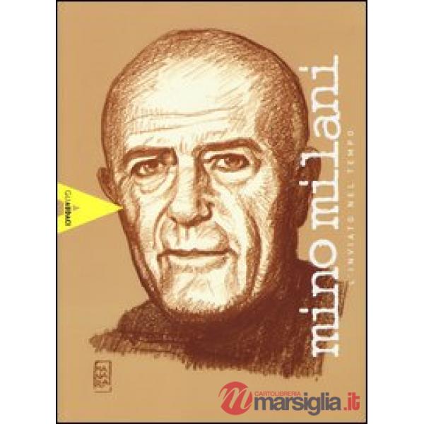 Mino Milani. L'inviato nel tempo