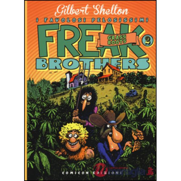 Freak brothers. Vol. 2: Grass roots