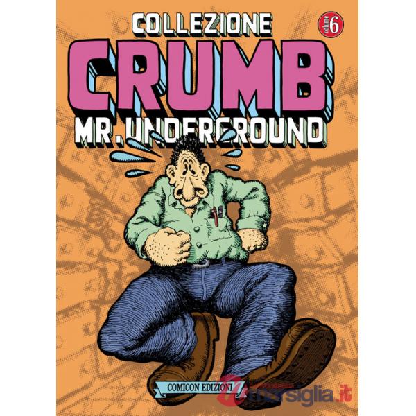 Collezione Crumb. Vol. 6: Mr. Underground