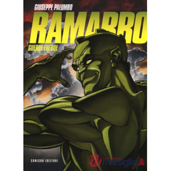 Guerre fredde. Ramarro. Primo supereroe masochista. Ediz. integrale