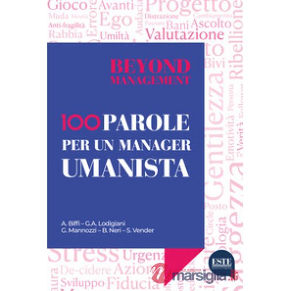 Beyond management 100 parole per un manager umanista