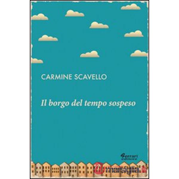 Borgo del tempo sospeso (Il)