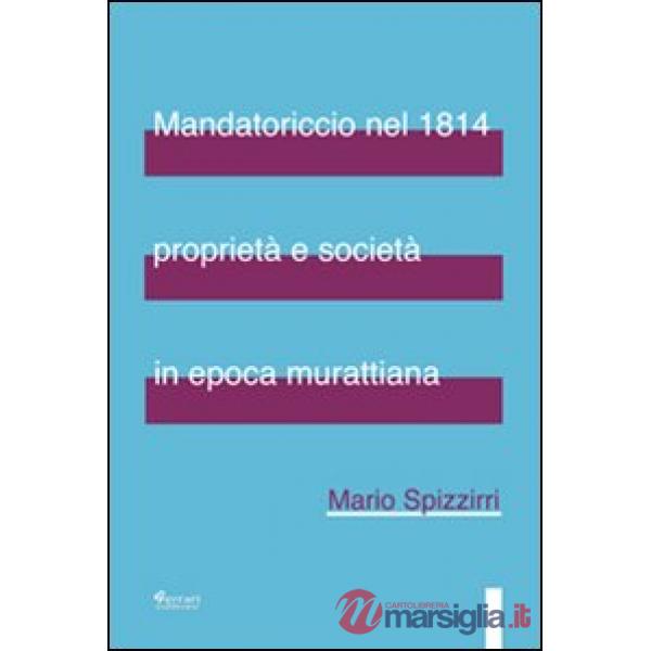 Mandatoriccio nel 1814 proprietà e società in epoca murattiana