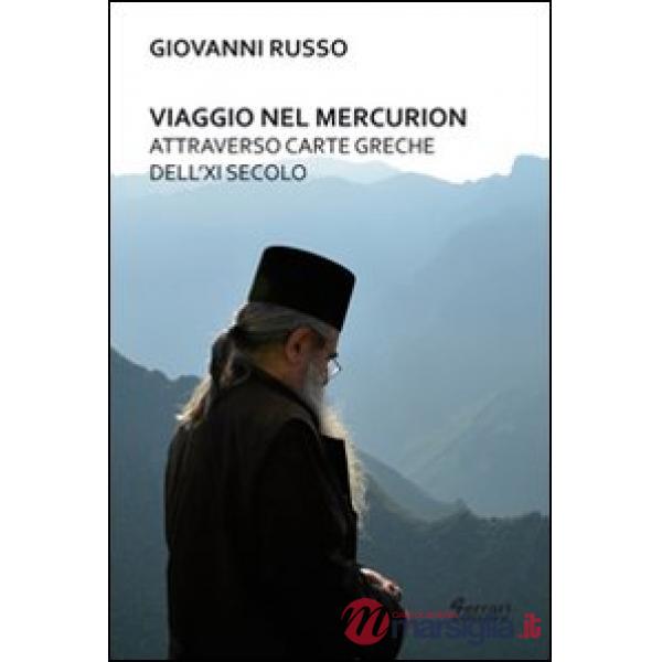 Viaggio nel Mercurion attraverso carte greche dell'XI secolo