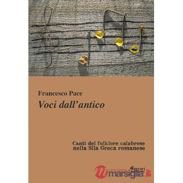 Voci dall'antico. Canti del folklore calabrese nella Sila Greca rossanese