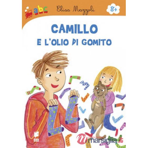 Camillo e l'olio di gomito. Ediz. illustrata