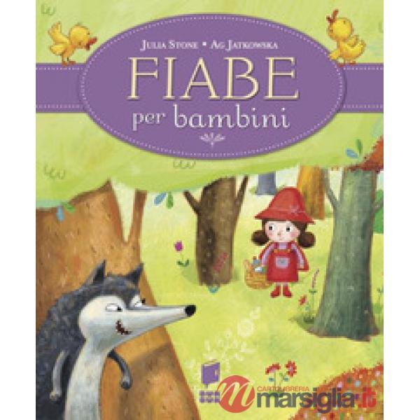 Fiabe per bambini. Ediz. illustrata