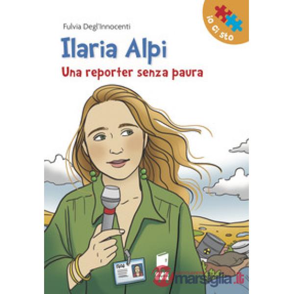 Ilaria Alpi. Una reporter senza paura
