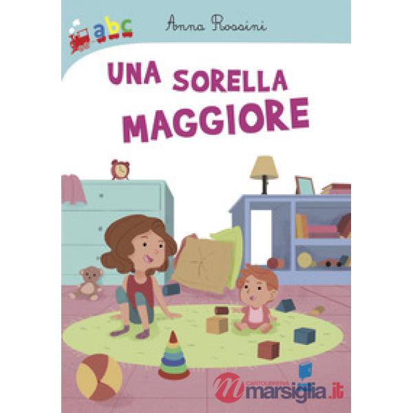 Sorella maggiore. Ediz. illustrata (Una)
