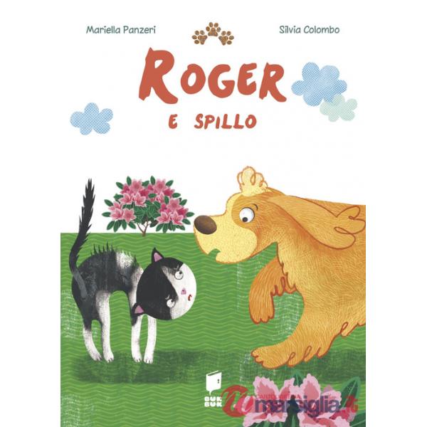 Roger e spillo. Ediz. illustrata