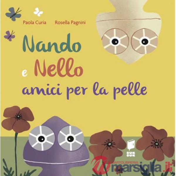 Nando e Nello. Amici per la pelle. Ediz. illustrata
