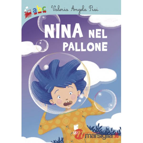 Nina nel pallone. Ediz. illustrata