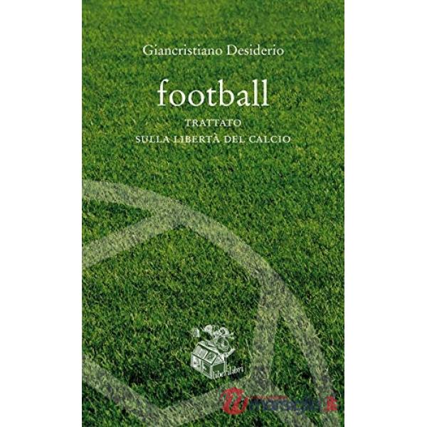 Football. Trattato sulla libertà del calcio