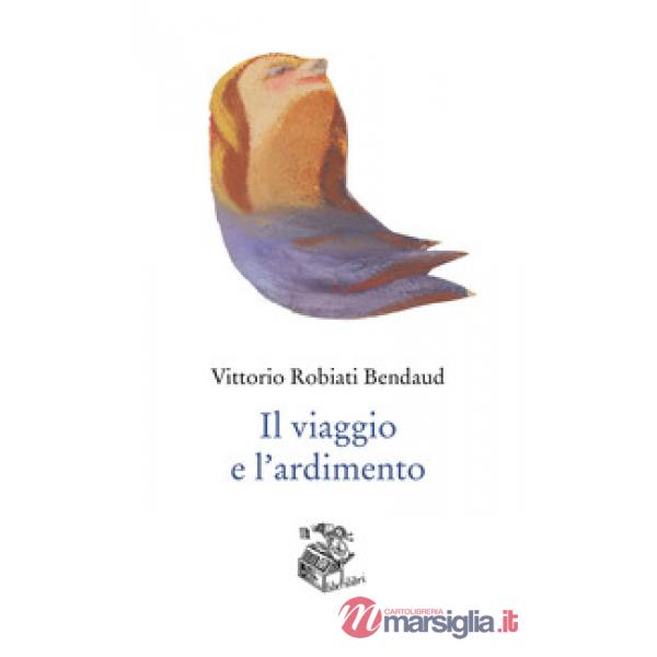 Viaggio e l'ardimento (Il)