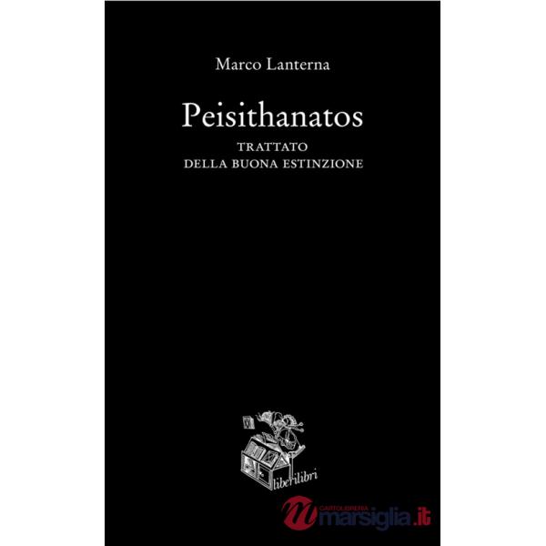 Peisithanatos. Trattato della buona estinzione