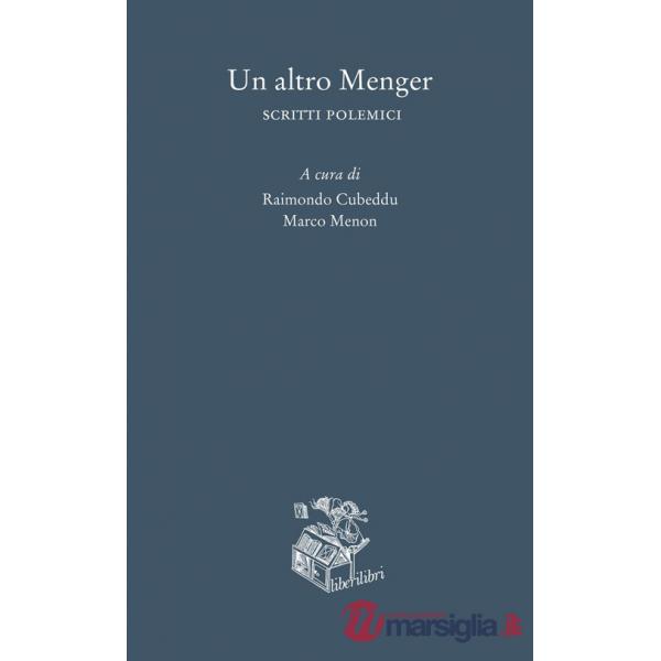 Altro Menger. Scritti polemici (Un)