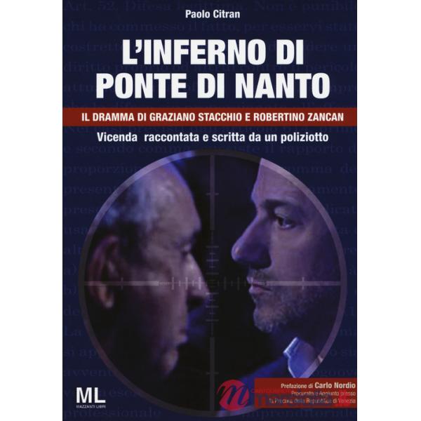 Inferno di ponte di Nanto. Il dramma di Graziano Stacchio e Robertino Zancan (L')