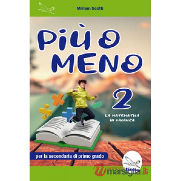 Più o meno 2. La matematica in vacanza