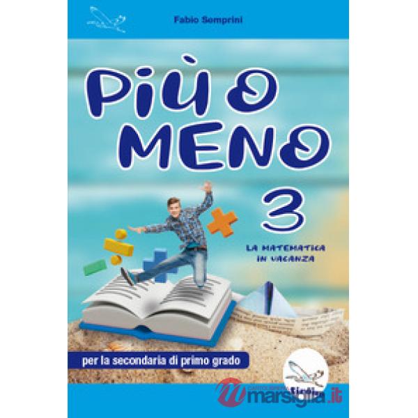 Più o meno 3. La matematica in vacanza