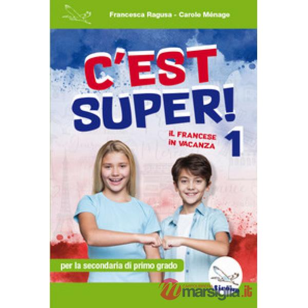 C'est super! 1. Il francese in vacanza