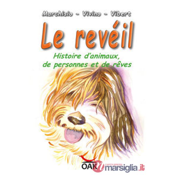 Le revéil. Histoire d'animaux, de personnes et de rêves