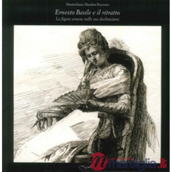 Ernesto Basile e il ritratto. La figura umana nelle sue declinazione. Ediz. illustrata. Con DVD