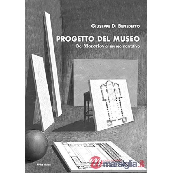 Progetto del Museo. Dal Moyse?on al museo narrativo