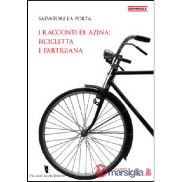 Racconti di Azina: bicicletta e partigiana (I)