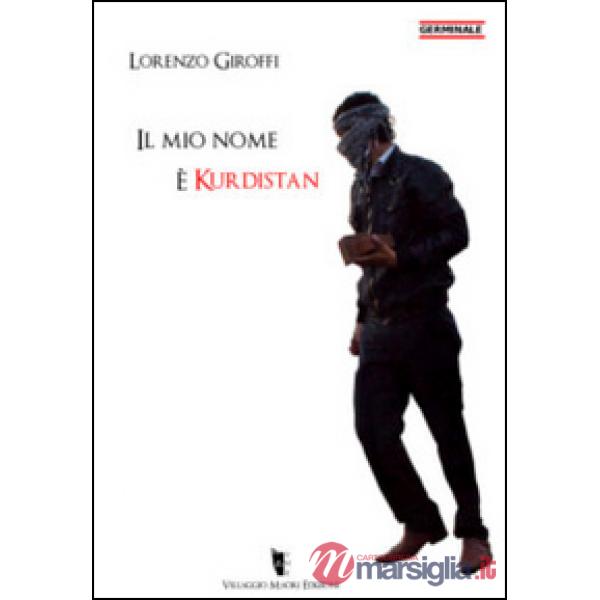 Mio nome è Kurdistan (Il)