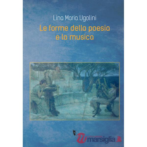Forme della poesia e la musica (Le)