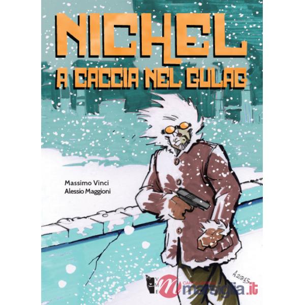 Nichel. A caccia nel gulag
