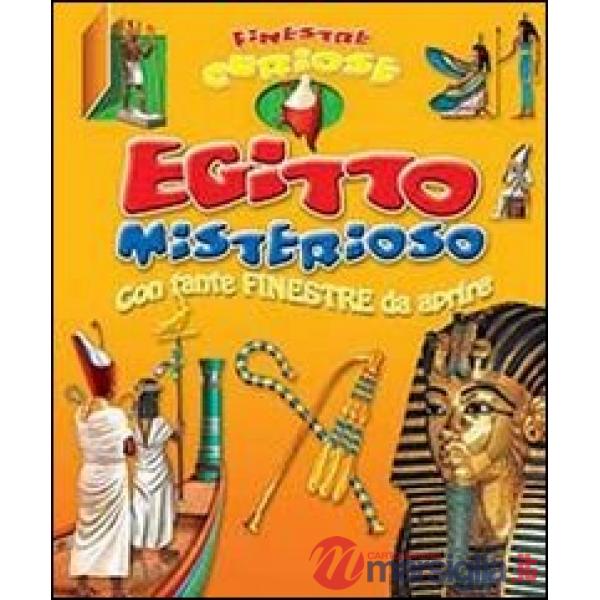 Egitto misterioso. Finestre curiose. Ediz. illustrata