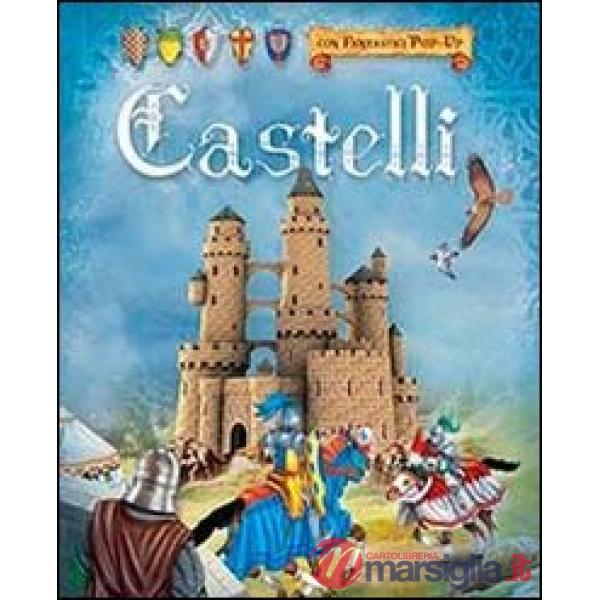 Castelli. Libro pop-up. Ediz. illustrata