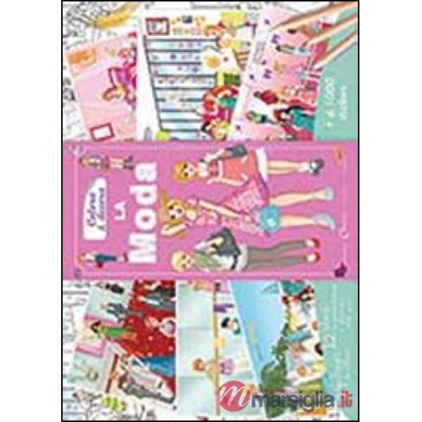 Moda. Colora & decora. Ediz. illustrata (La)