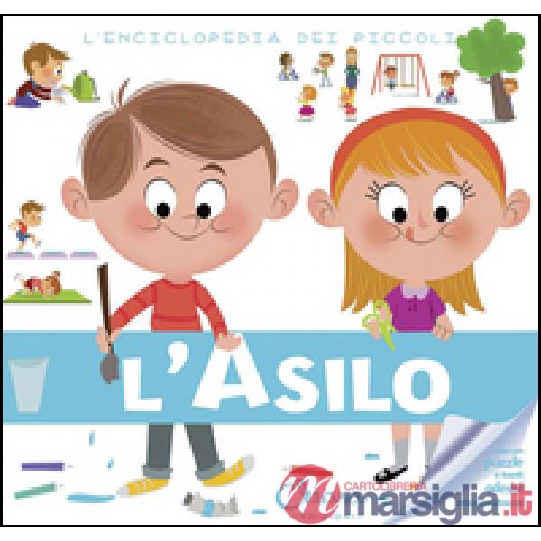 Asilo. L'enciclopedia dei piccoli. Con adesivi. Ediz. illustrata (L')
