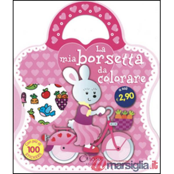 Mia borsetta da colorare. Con adesivi. Ediz. illustrata (La)