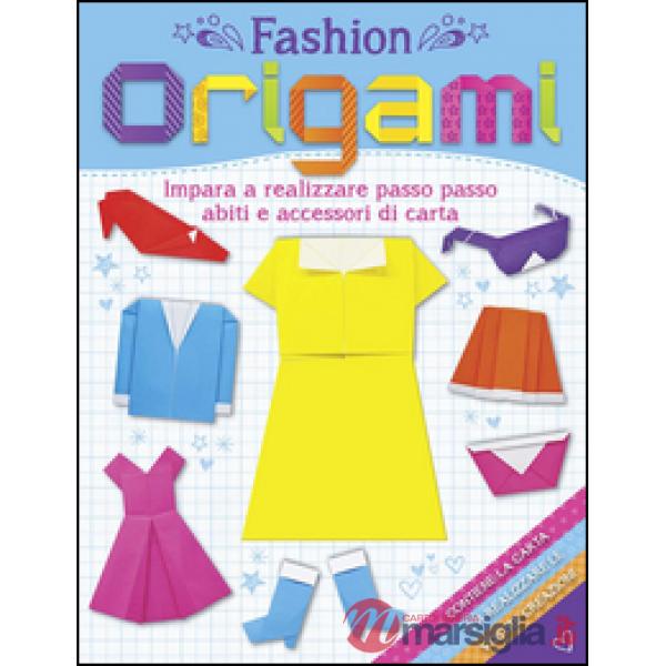 Fashion origami. Ediz. illustrata. Con gadget