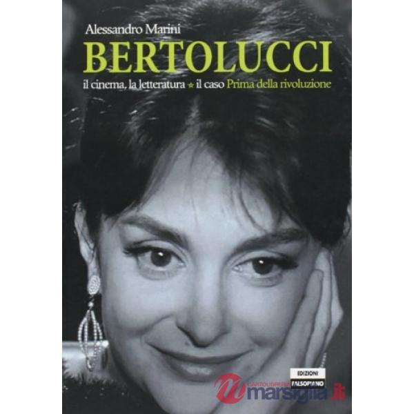 Bertolucci. Il cinema, la letteratura. Il caso «Prima della rivoluzione»