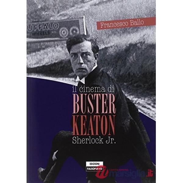 Cinema di Buster Keaton. Sherlock Jr. (Il)