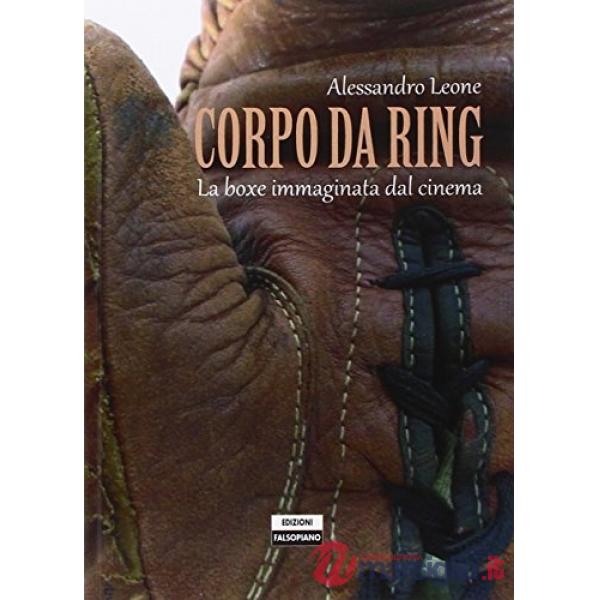 Corpo da ring. La boxe immaginata dal cinema
