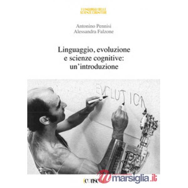 Linguaggio, evoluzione e scienze cognitive: un'introduzione