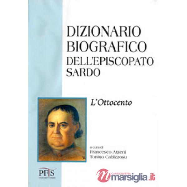 Dizionario biografico dell'episcopato sardo. Vol. 3: L' Ottocento