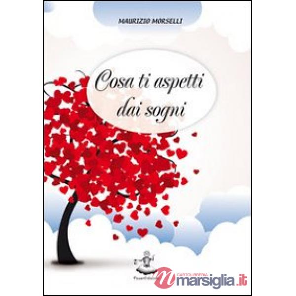 Cosa ti aspetti dai sogni