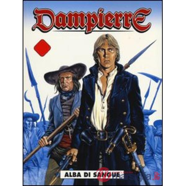 Alba di sangue. Dampierre. Vol. 1